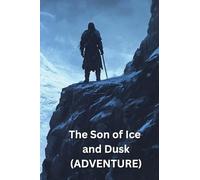 The Son of Ice and Dusk (ADVENTURE)