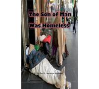 The Son of Man Was Homeless