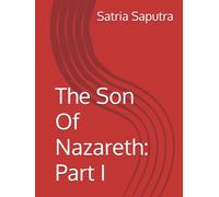The Son Of Nazareth: Part I