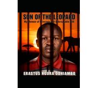 THE SON OF THE LEOPARD: My Memoir of Principle and Unbreakable Will