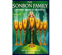 THE SONBON FAMILY - Volume Four: Mysteries Unravel at The Mansion