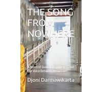 THE SONG FROM NOWHERE: A Novel of Guardians, Thieves, and the Voice Between Mountains