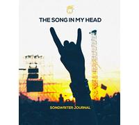 The Song In My Head: Songwriter Journal
