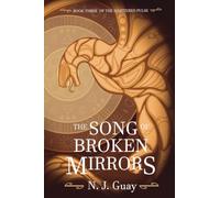 The Song of Broken Mirrors (The Shattered Pulse)