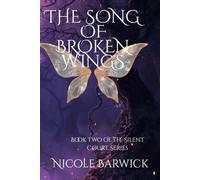The Song of Broken Wings: 2 (The Silent Court)