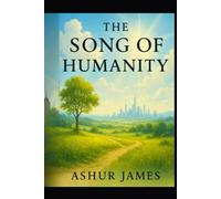 The Song of Humanity: After the Silence, Beyond the Ash (The Dreamfire Series: Where dreams ignite and empires fall)