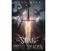 The Song of Rising Shadow