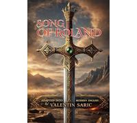 THE SONG OF ROLAND: A Prose Adaptation: 2 (The Medieval Epic Library of France)