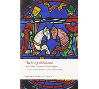 The Song of Roland and Other Poems of Charlemagne (Oxford World's Classics)