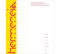 The Song of Songs: A Commentary on the Book of Canticles or the Song of Songs (Hermeneia)