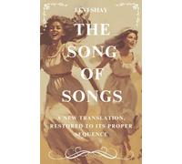 The Song of Songs: A New Translation, Restored to Its Proper Sequence: 1 (The Song of Songs Series)