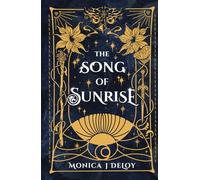 The Song of Sunrise: A magical war academy fantasy romance (The Prentice Teller)