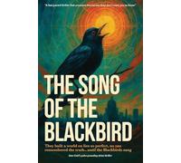 The Song of the Blackbird: 1 (The Blackbird Triliogy)