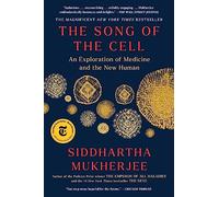The Song of the Cell: An Exploration of Medicine and the New Human