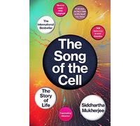 The Song of the Cell: The Story of Life