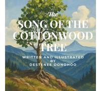 The Song of the Cottonwood Tree: A musical tale (Music Mountain)