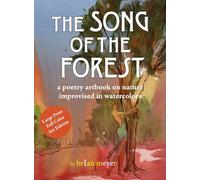 The Song of the Forest: a poetry artbook on nature improvised in watercolors