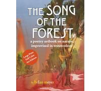 The Song of the Forest: a poetry artbook on nature improvised in watercolors
