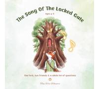 The Song of the Locked Gate: A Children's Book About Boundaries, Big Feelings, and Respecting Personal Space