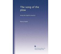 The song of the plow: being the English chronicle