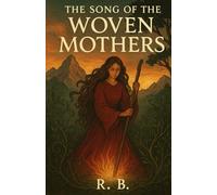 The Song of The Woven Mothers: 1 (Mythological)