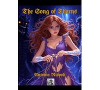 The Song of Thorns: A Romantasy Novel of Dark Magic and Forbidden Love (Saga of "The Song of Thorns" in English)
