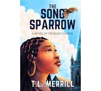 The Song Sparrow: A Novel of the Black Church