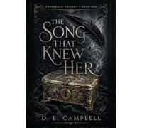 The Song That Knew Her: Book 1 of the Threshold Triliogy