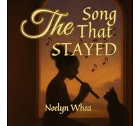 The Song That Stayed: A story of healing, music, and quiet courage