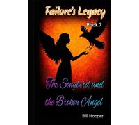 The Songbird and the Broken Angel (Failure's Legacy)