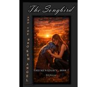 The Songbird: And the Broken Angel (Failure's Legacy)