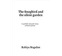 The songbird and the silent garden