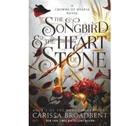 The Songbird & the Heart of Stone: The Shadowborn Duet, Book One: 3 (The Crowns of Nyaxia)