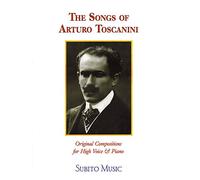 The songs of arturo toscanini: High Voice