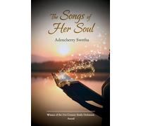 The Songs Of Her Soul A poetic symphony of being