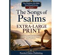 The Songs of Psalms Extra Large Print Word Search: 60 Easy Bible Verse Word Search Puzzles for Seniors and Adults Featuring Praise, Prayer, Comfort, ... Bible Extra Large Print Word Search Trilogy)