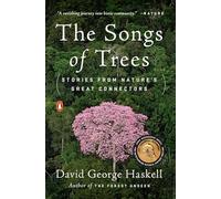 The Songs of Trees: Stories from Nature's Great Connectors
