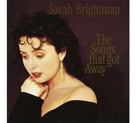 The Songs That Got Away By Sarah Brightman (1999-12-23)