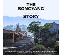 The Songyang Story: Architectural Acupuncture as Driver for Progress in Rural China. Projects by Xu Tiantian, DnA_Beijing