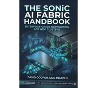The SONiC AI Fabric Handbook: Enterprise-Grade Networking for H100 Clusters