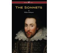 The Sonnets of Shakespeare (Wisehouse Classics Edition)