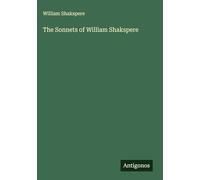 The Sonnets of William Shakspere