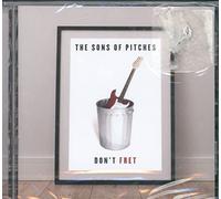 The Sons Of Pitches - Don't Fret