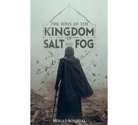 The Sons of the Kingdom of Salt and Fog (The Chronicles of Aethelgard)
