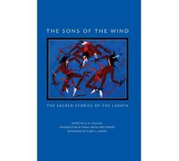 [The Sons of the Wind: The Sacred Stories of the Lakota] [x] [April, 2000]
