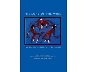 [The Sons of the Wind: The Sacred Stories of the Lakota] [x] [April, 2000]