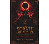 The Sorath Grimoire: Operative Magic of the Solar Adversary: The Consuming Sun · The Number 666 · The Anti-Human Current