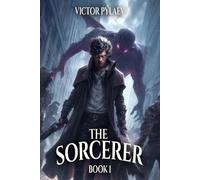 The Sorcerer: A Portal Progression Fantasy Series