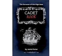 The Sorcerer of the High Seas: 1 (Cadet Rook)