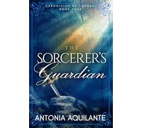 The Sorcerer's Guardian (Chronicles of Tournai)